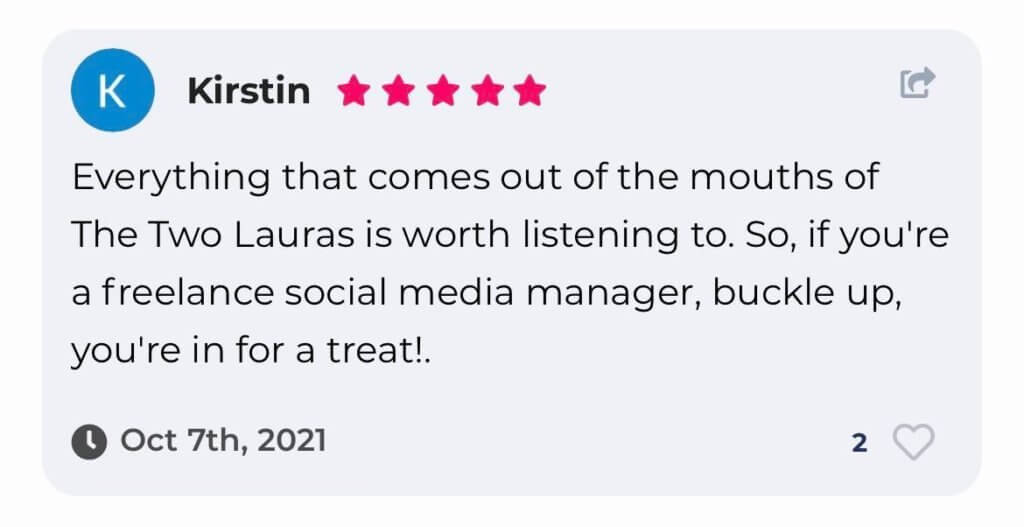 Everything that comes out of the mouths of The Two Lauras is worth listening to. So, if you're a freelance social media manager, buckle up, you're in for a treat!.