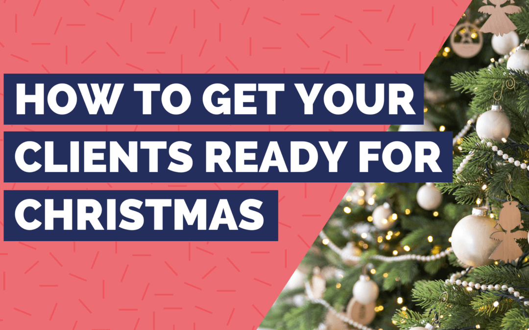 How To Get Your Social Media Clients Ready For Christmas So You Can Actually Take A Break Over The Festive Period