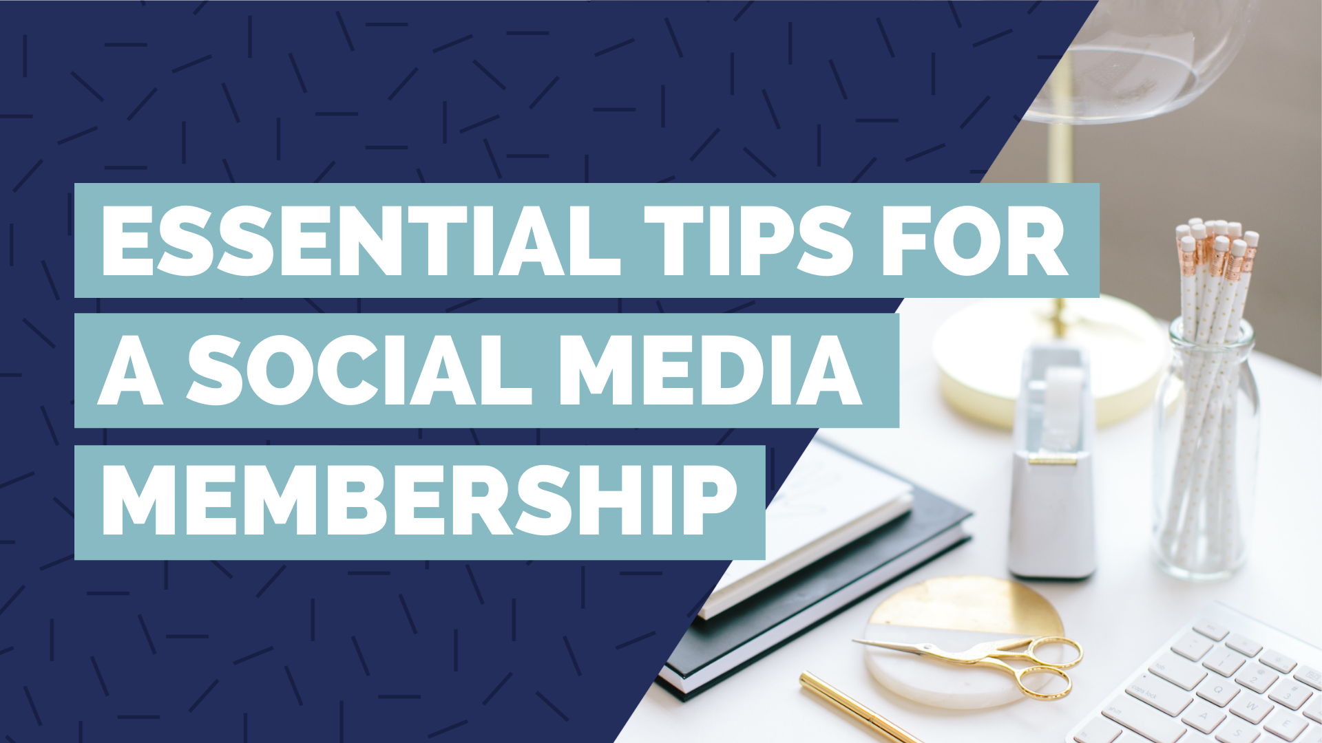 Essential Tips For Social Media Managers Launching A Membership