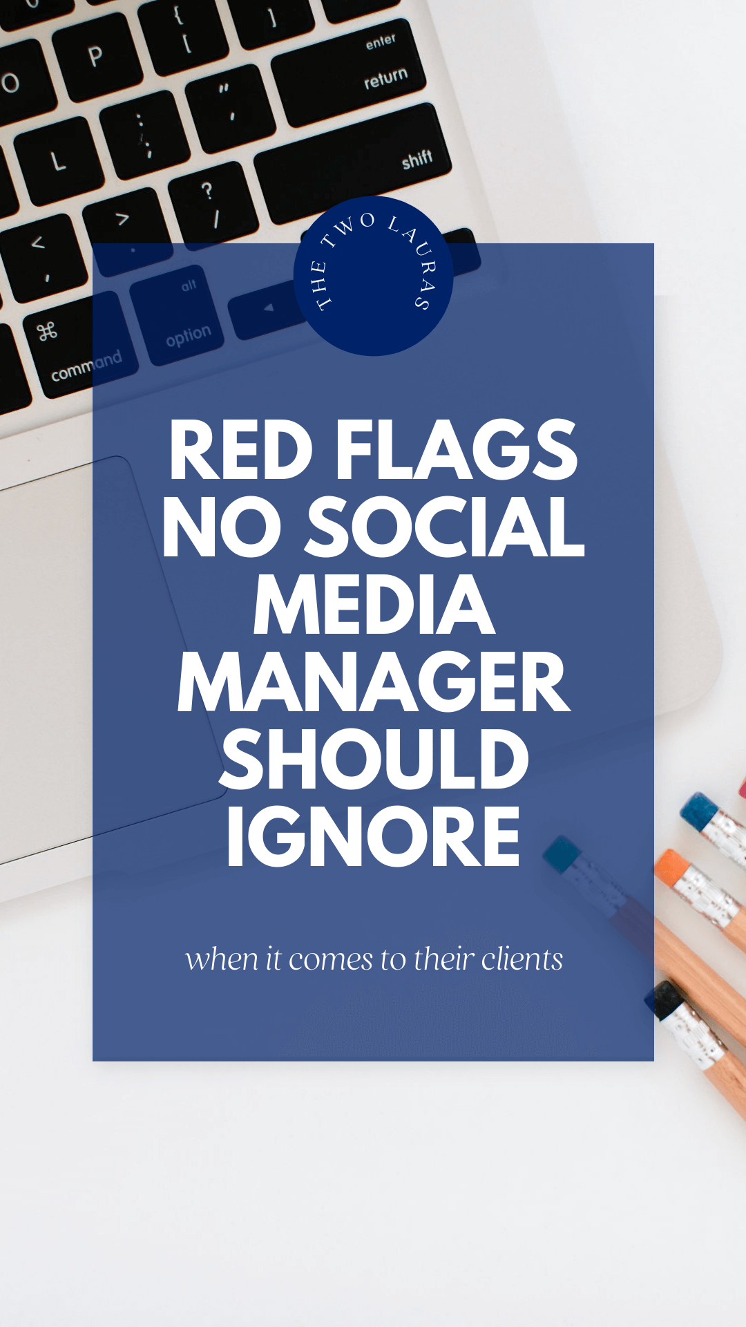 7 Nightmare client red flags you shouldn’t ignore The Two Lauras