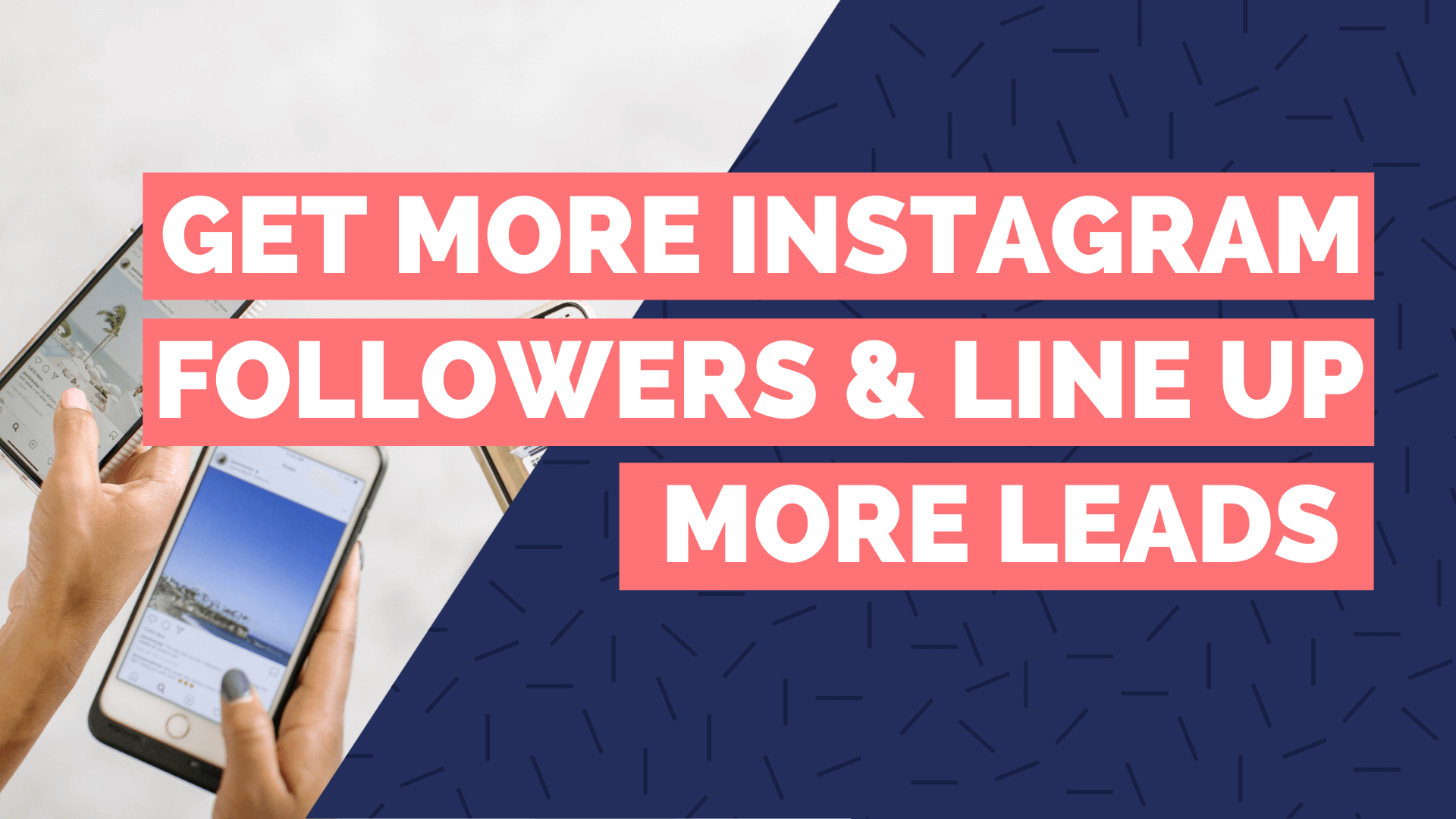 10 TIPS TO GET MORE INSTAGRAM FOLLOWERS AND LINE UP MORE LEADS FOR YOUR SOCIAL MEDIA MANAGEMENT BUSINESS.