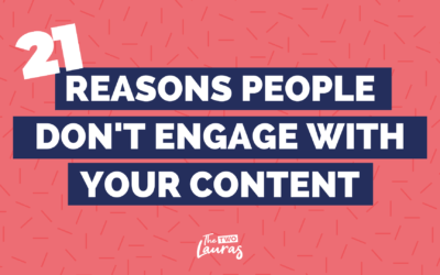 21 Reasons People Don’t Engage With Your Social Media Content And What You Can Do To Fix That