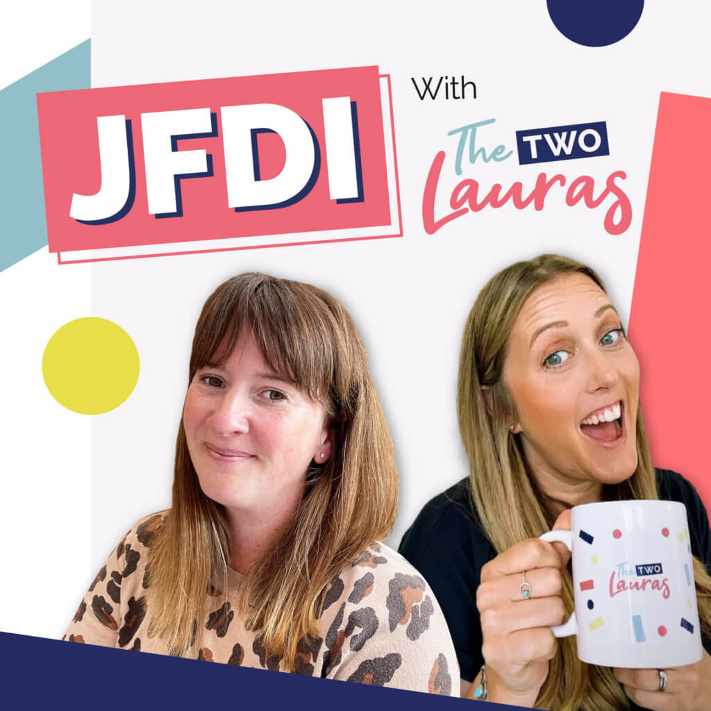 JFDI with the two lauras podcast artwork